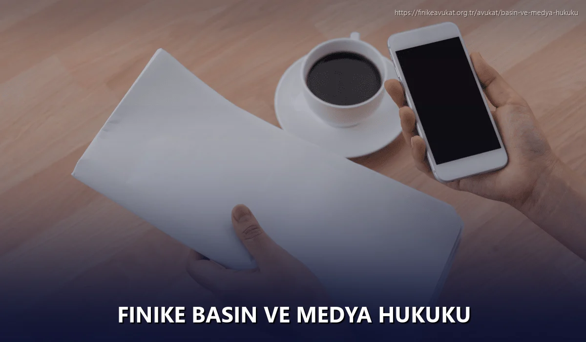 Finike Basın ve Medya Hukuku