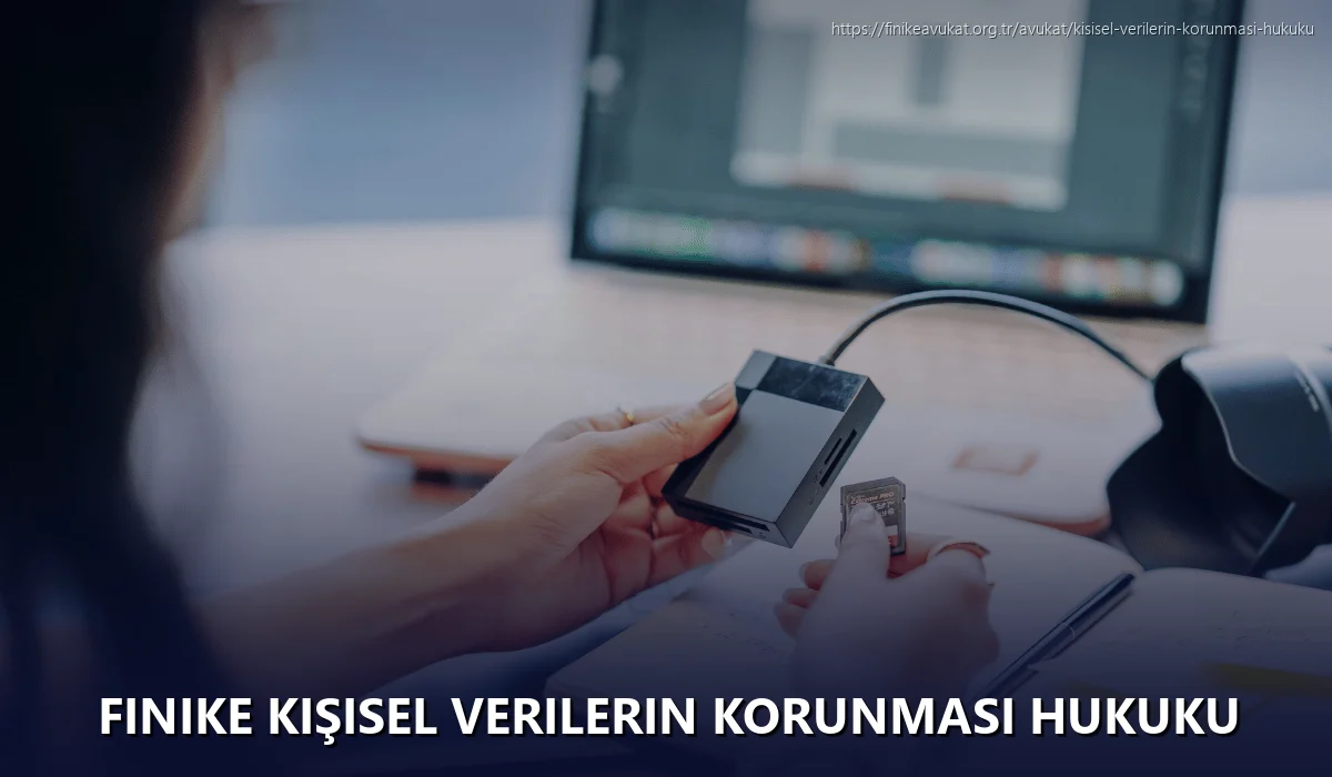 Finike Kişisel Verilerin Korunması Hukuku