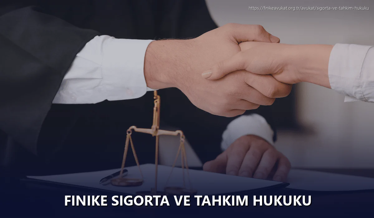 Finike Sigorta ve Tahkim Hukuku