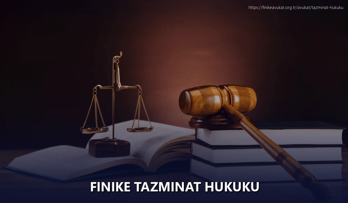 Finike Tazminat Hukuku